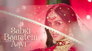 Sabki Baaratein Aayi | Zaara Yesmin | Parth Samthaan | Dev Negi, Seepi Jha | Wedding Song