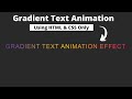 How to Create Gradient Text Animation Effect Using Only HTML & CSS || Text Gradient Animation