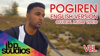 Pogiren (English Version) | Vel | Mugen Rao | Prashan Sean (Official Music Video)