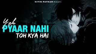 Yeh Pyaar Nahi Toh kya Hai (New Version Title Song) Rahul Jain | Full Song | Sony TV Serial | 「AMV」