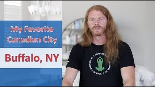 Buffalo, NY: My Favorite City In Canada - Ultra Spiritual Life episode 118