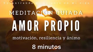Meditación AMOR PROPIO ❤️ Motivación, Resiliencia y Ánimo 💛 - 8 minutos MINDFULNESS