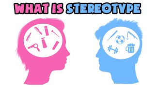What is Stereotype | Explained in 2 min