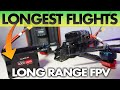 GET the LONGEST FLIGHTS when flying Long Range FPV