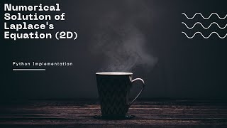 Python Implementation of Laplace's Equation (2D) # Python Implementation# Jacobi Method# PDE