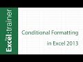 Excel 2013: How to use Conditional Formatting