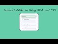 Password Validation using html and CSS and JavaScript