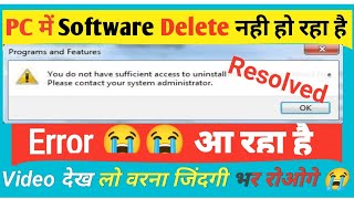 kisi bhi 💻 windows me software unistall kaise kare || you don't have sufficient access to unistall 😎