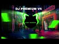 DJ PREMIUM V4 BY FIKY SOPAN X FARID FVNKY