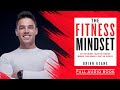 The Fitness Mindset | Audiobook by brian keane | Hacks That Everyone Should Know | Health Conscious