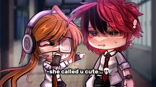 -[💦] “ she called you cute? x so soaked”,, gacha life meme,, trend,,OG,,#gacha