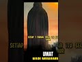 UMAT NABI MUHAMMAD WAJIB TAU #shorts #jemaahtabligh #majelis #motivasiislam#shortsvideo #dakwahislam