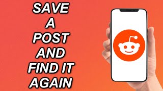 How To Save A Post On Reddit And Where To Find It Again