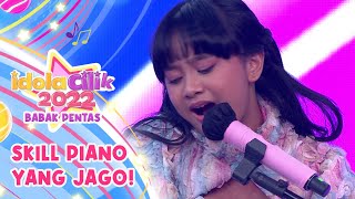 Jago Bermain Piano \u0026 Ternyata Suaranya Lebih Keren! | IDOLA CILIK 2022