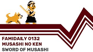 Famidaily - Episode 0132 - Musashi no Ken/Sword of Musashi (六三四の剣)