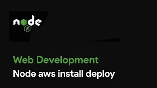 Master Node JS : Node aws install deploy - Web Development