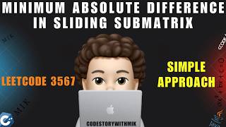 Minimum Absolute Difference in Sliding Submatrix | Straight Forward | Leetcode 3567 | MIK