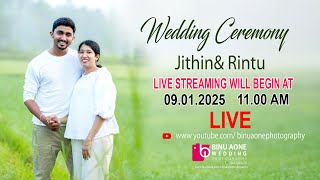 WEDDING CEREMONY || JITHIN \u0026  RINTU  || 09.01.2025 || 11.00 AM || BINU AONE PHOTOGRAPHY 9447284228