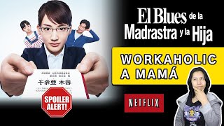 El blues de la madrastra y la hija Netflix. Una adicta al trabajo decide convertirse en madre.