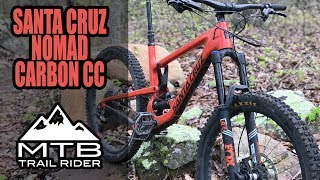 2019 Santa Cruz Nomad Carbon CC Mountain Bike // TEST RIDE & REVIEW