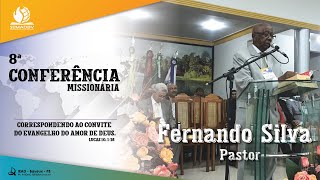 8º Conferência Missionária - | Pastor Fernando Silva