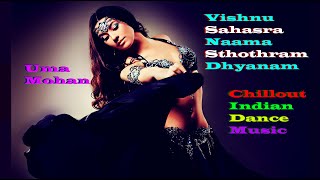 Uma Mohan - Vishnu Sahasra Naama Sthothram Dhyanam ( Chillout, Indian Dance Music ) Chill dance #22