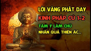 Lời Vàng Phật Dạy: Kinh Pháp Cú 1-2, Làm Chủ Hành Vi, Trọn Bộ 423 Câu Kinh Pháp Cú