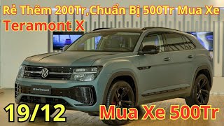 ✅ Rẻ Thêm 200 Triệu, Giá Xe Volkswagen Teramont X Cuối Tháng 12, Chuẩn Bị 500Tr Mua Xe | Xegiatot24h