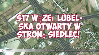 BUDOWA S17 - OTWARTY WĘZEŁ LUBELSKA od strony Siedlec. Stan na 24.08.2020 (they build roads in PL)!