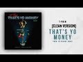 That's Yo Money (CLEAN VERSION) - T-pain