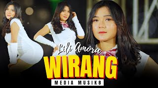 WIRANG - Lili Amora ( Music Video ) #mediamusik8