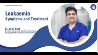 Leukemia in Children and Adults - Symptoms, Causes and Treatments | Dr. Sunil Bhat