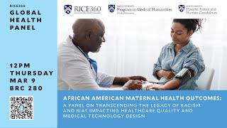 African American Maternal Health Outcomes: A panel on transcending racism in healthcare