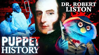 The Bloody Life of England's Fastest Surgeon • Puppet History