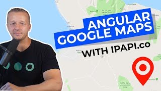 Angular 7 Google Maps Tutorial with IPAPI (Plotting a User's Location)