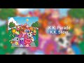 K.K. Parade - K.K. Slider