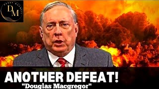 Douglas Macgregor: Another Defeat!