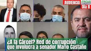 En Vivo. l Medida de aseguramiento red de corrupción que involucra al senador Castaño #FocusNoticias