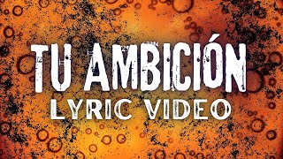 VINILOVERSUS - Tu Ambición (Lyric Video)