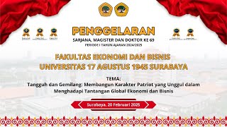 🔴 ( LIVE ) PAGELARAN SARJANA, MAGISTER \u0026 DOKTOR KE 69 FAKULTAS EKONOMI \u0026 BISNIS UNTAG SBY