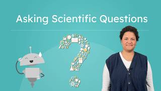 Asking Scientific Questions - How Scientists Use Observations and Questions