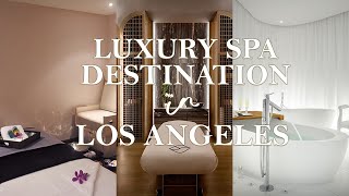How To Find The Best Spa Destination In Los Angeles California Luxury Spa
