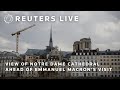 LIVE: View of Notre Dame cathedral ahead of Emmanuel Macron's visit | REUTERS