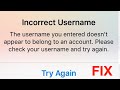 The Username You Entered Does Not Belong To An Account. Please Check Your Username And Try Again