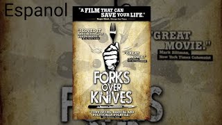 Tenedores Sobre Cuchillos - Documental - Espanol - Forks Over Knives - Documentary - 2011 - Spanish