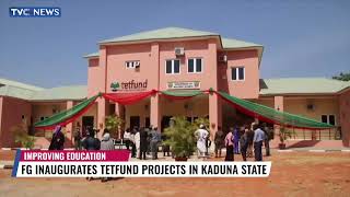 (WATCH) FG Inaugurates TETFUND Projects In Kaduna State