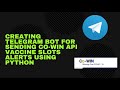 Creating Telegram bot for sending Cowin APIs vaccine slots alerts using Python
