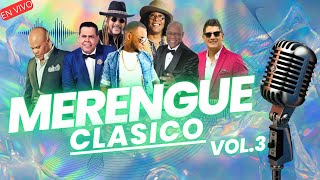 MRENGUE CLASICO MIX VOL 3 ❌  DJ YEISON LA BURLA ( LA MEJOR MEZCLA DE MERENGUE