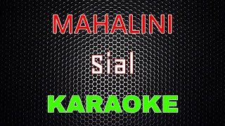 MAHALINI - SIAL [Karaoke] | LMusical
