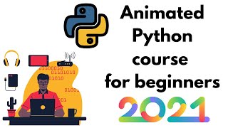 Python animated course for beginners 2021 | Part 1